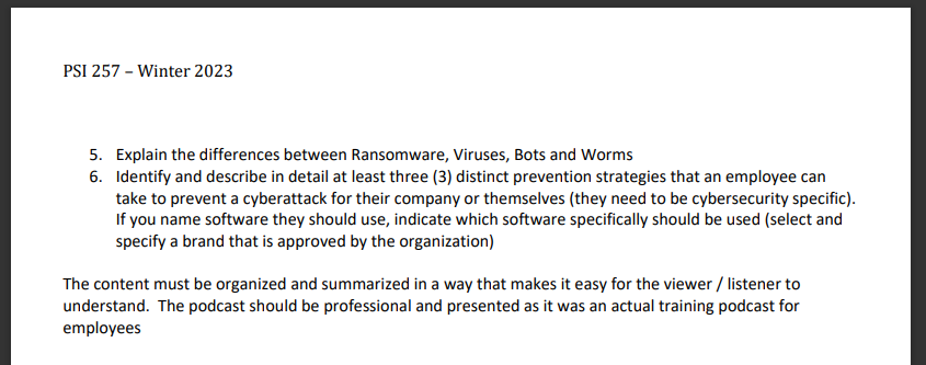 PSI 257 - Winter 2023 5. Explain the differences between Ransomware,