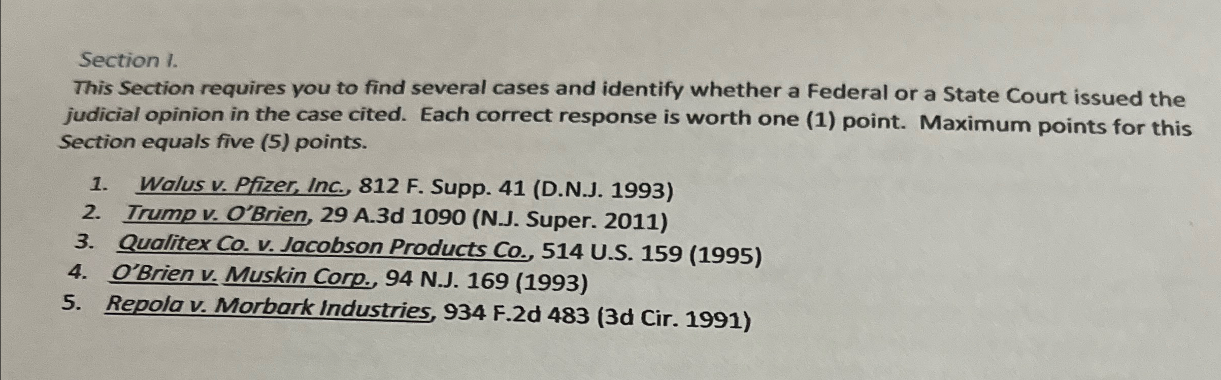  Section 1. This Section requires you to find several cases and