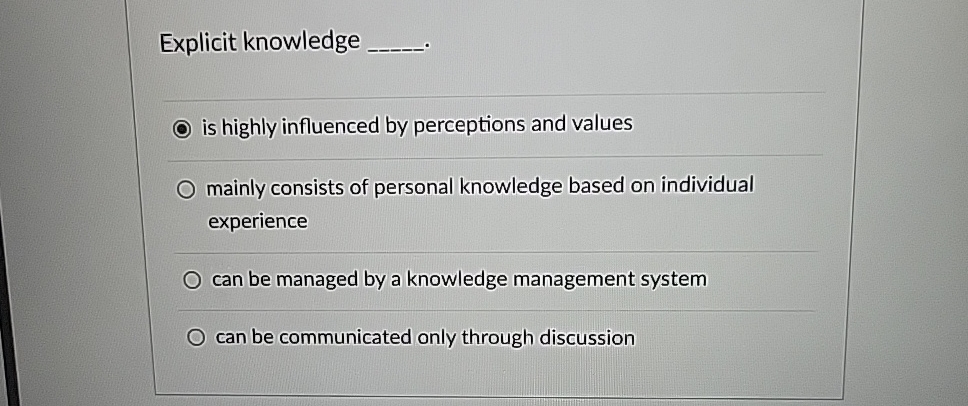  Explicit knowledge q, q, is highly influenced by perceptions and values