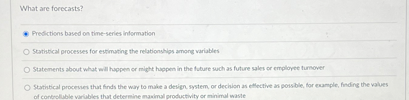  What are forecasts? q, Predictions based on time-series information Statistical processes