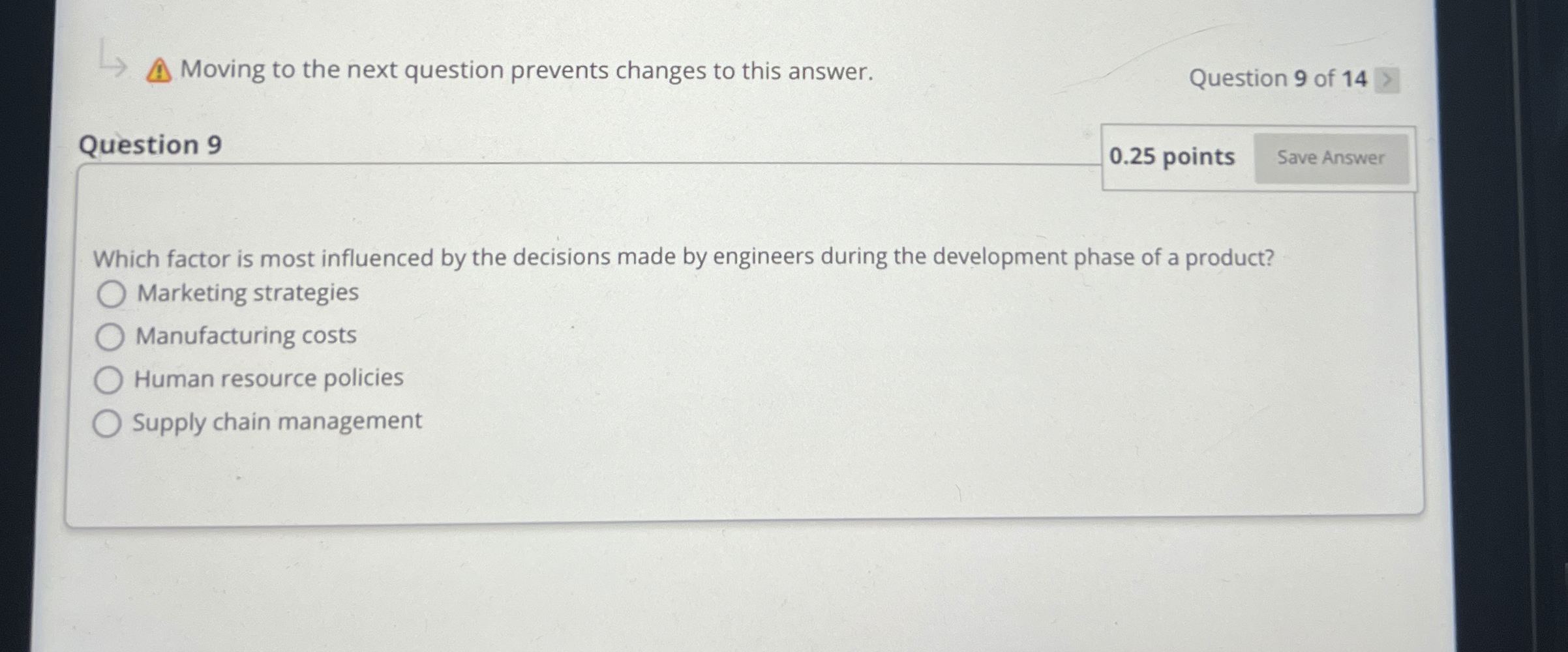  Question 9 0.25 points Which factor is most influenced by the