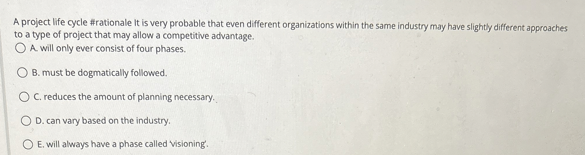  A project life cycle #rationale It is very probable that even