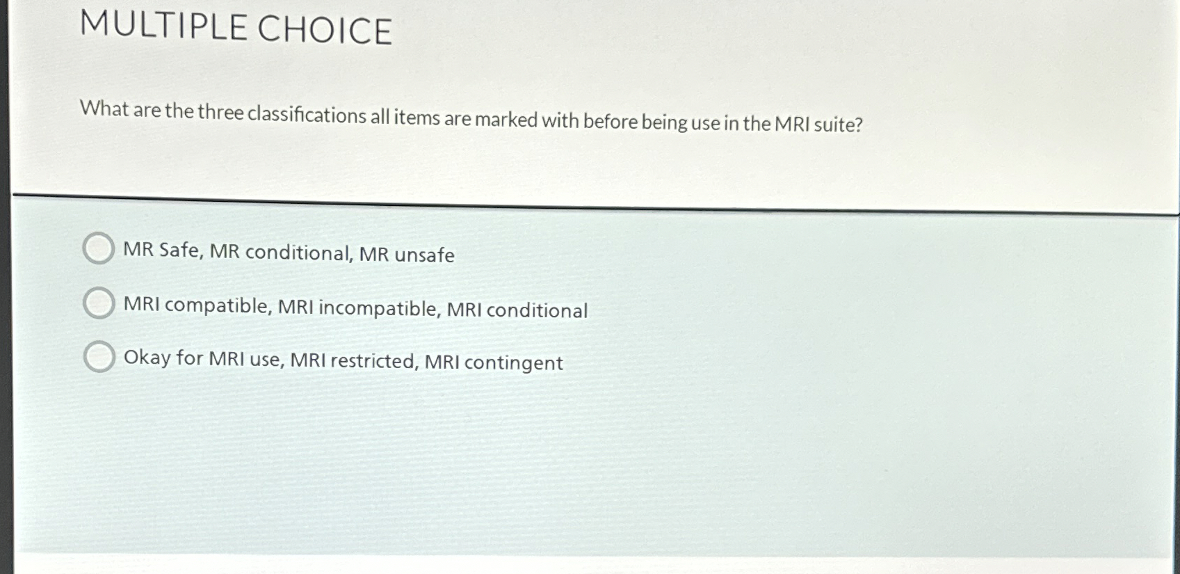  MULTIPLE CHOICE What are the three classifications all items are marked