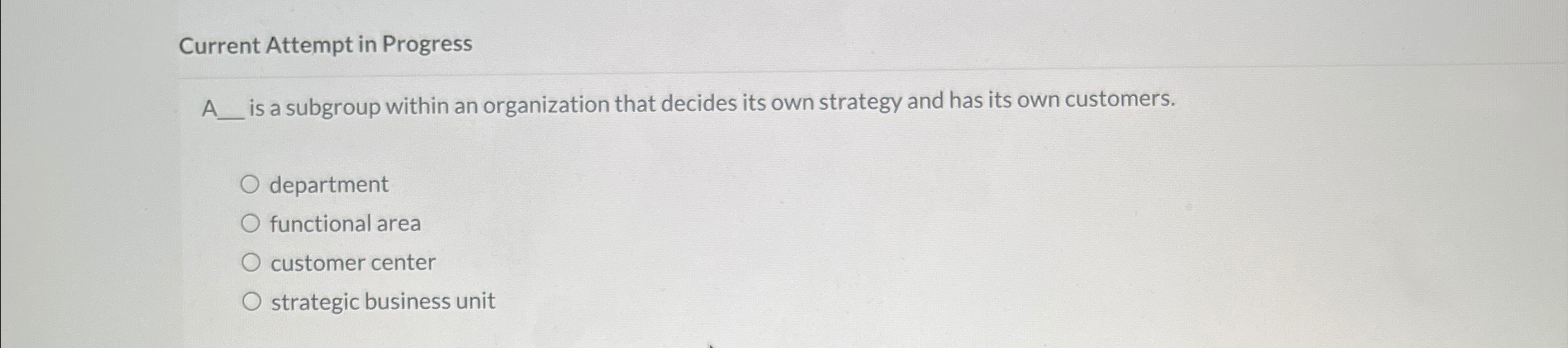  Current Attempt in Progress A is a subgroup within an organization