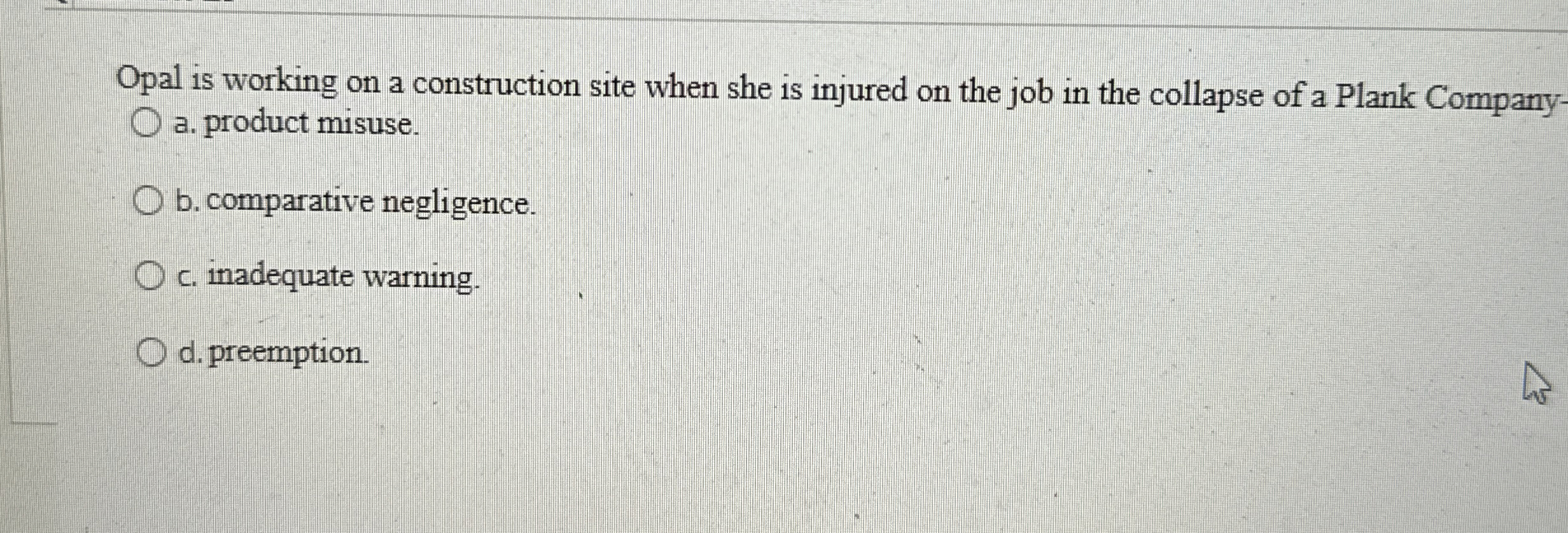  Opal is working on a construction site when she is injured