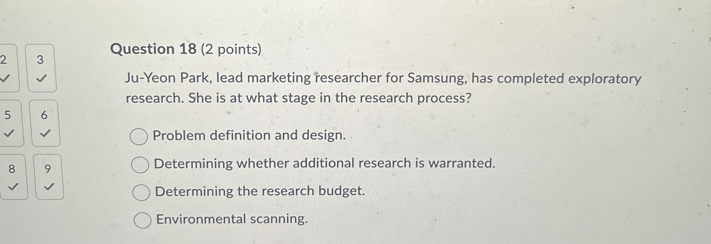  Question 18(2 points) Ju-Yeon Park, lead marketing researcher for Samsung, has