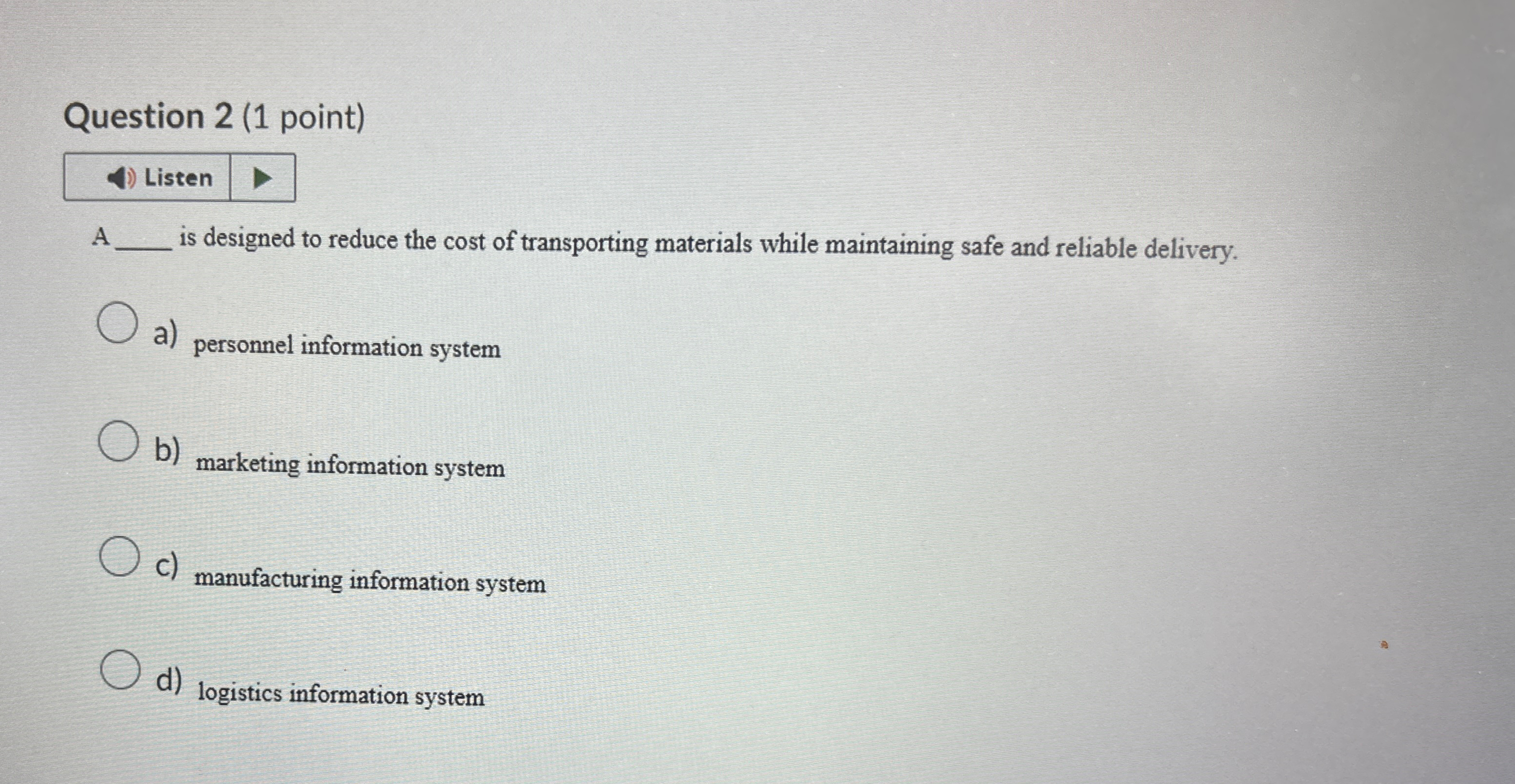  Question 2(1 point) A is designed to reduce the cost of