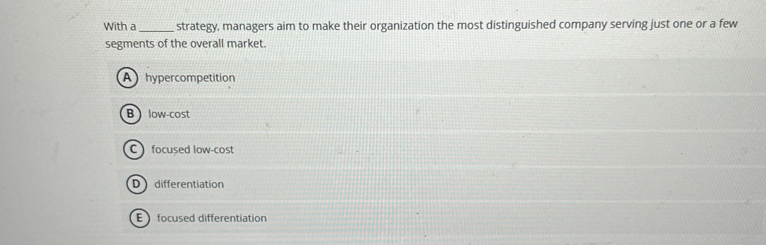  With a q, strategy, managers aim to make their organization the