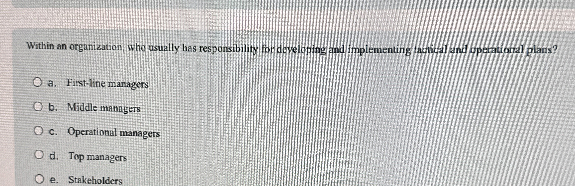  Within an organization, who usually has responsibility for developing and implementing