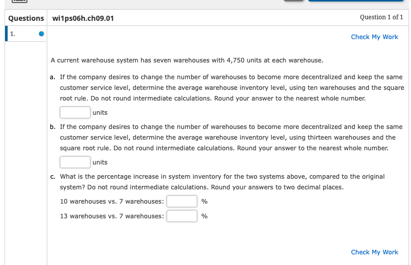  Questions wi1ps06h.ch09.01 Check My Work A current warehouse system has seven