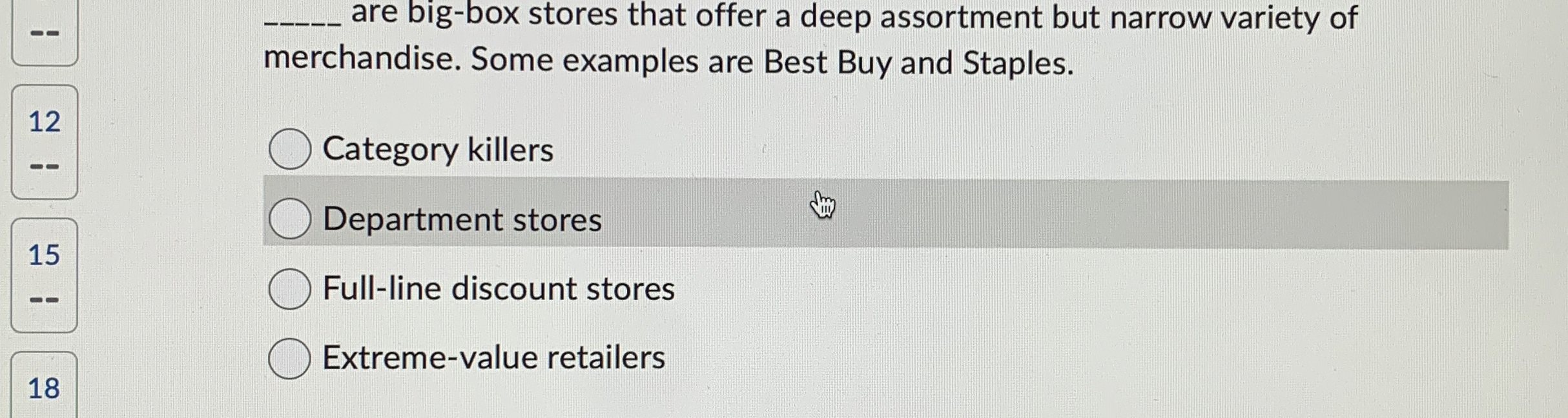  are big-box stores that offer a deep assortment but narrow variety