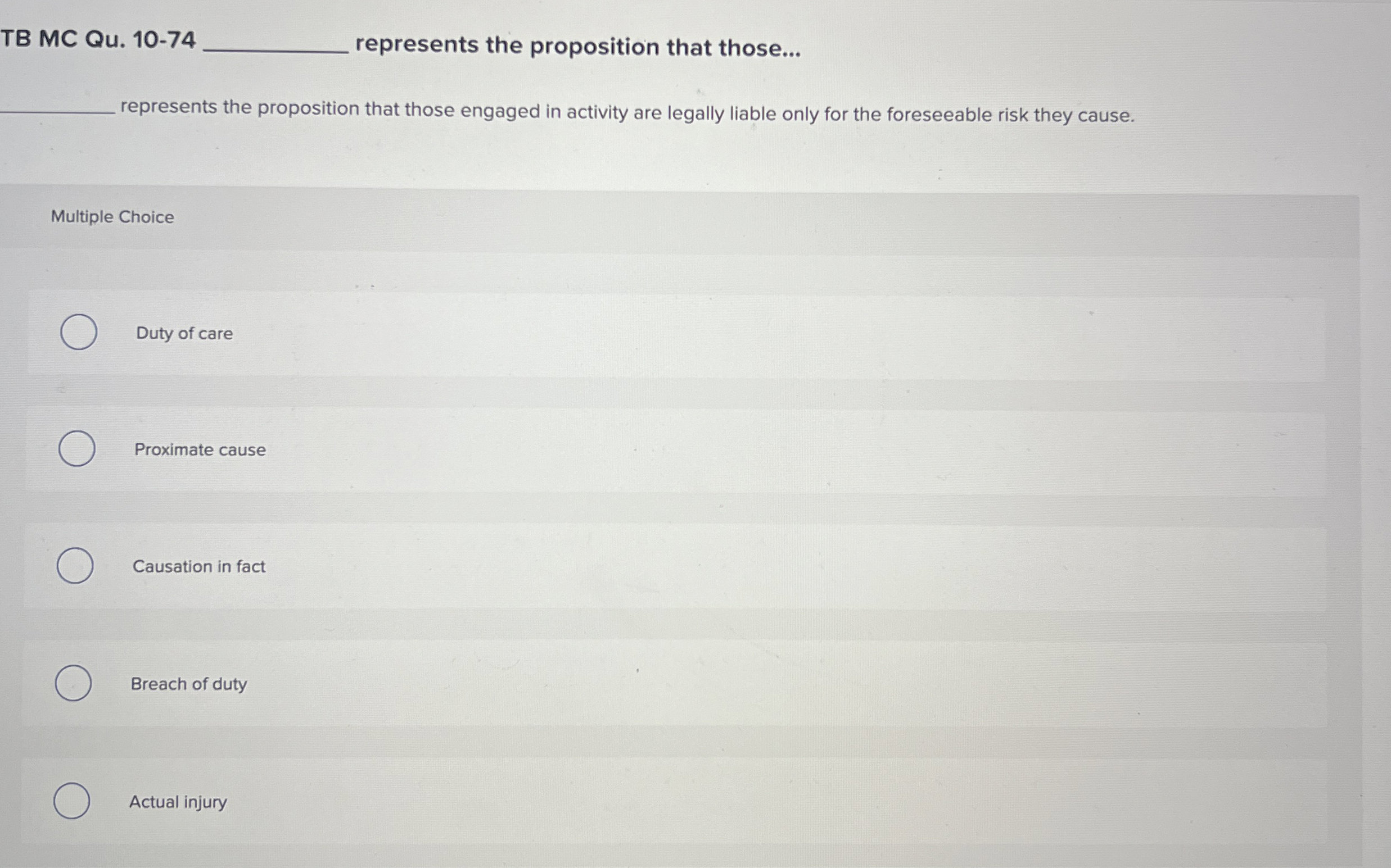 TB MC Qu.10-74 represents the proposition that those... represents the proposition