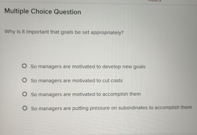  Multiple Choice Question Why is it important that goals be set