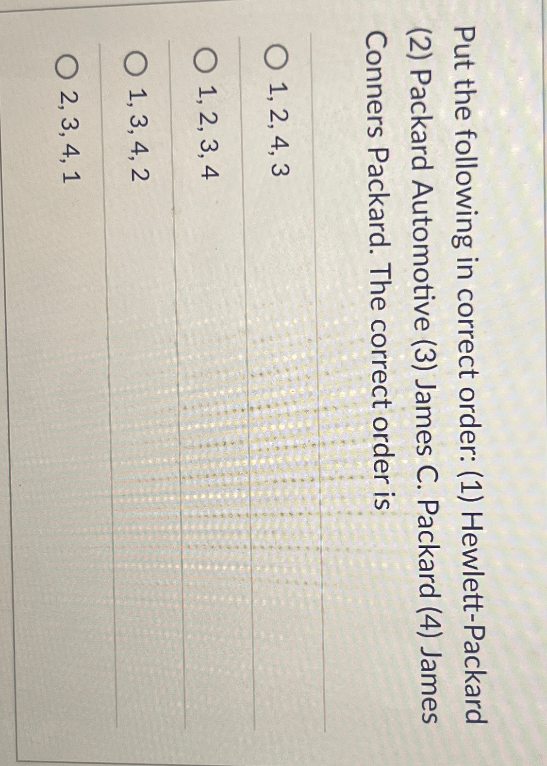  Put the following in correct order: (1) Hewlett-Packard (2) Packard Automotive