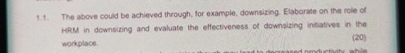  1.1. The above could be achieved through, for example, downsizing. Elaborate