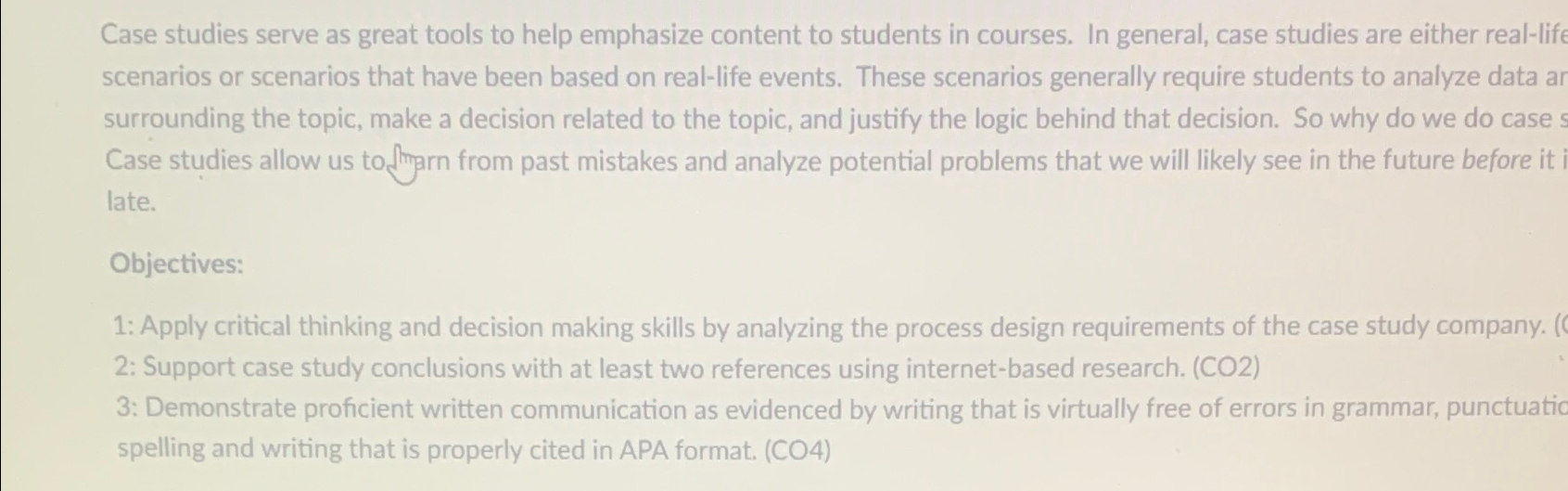  Case studies serve as great tools to help emphasize content to