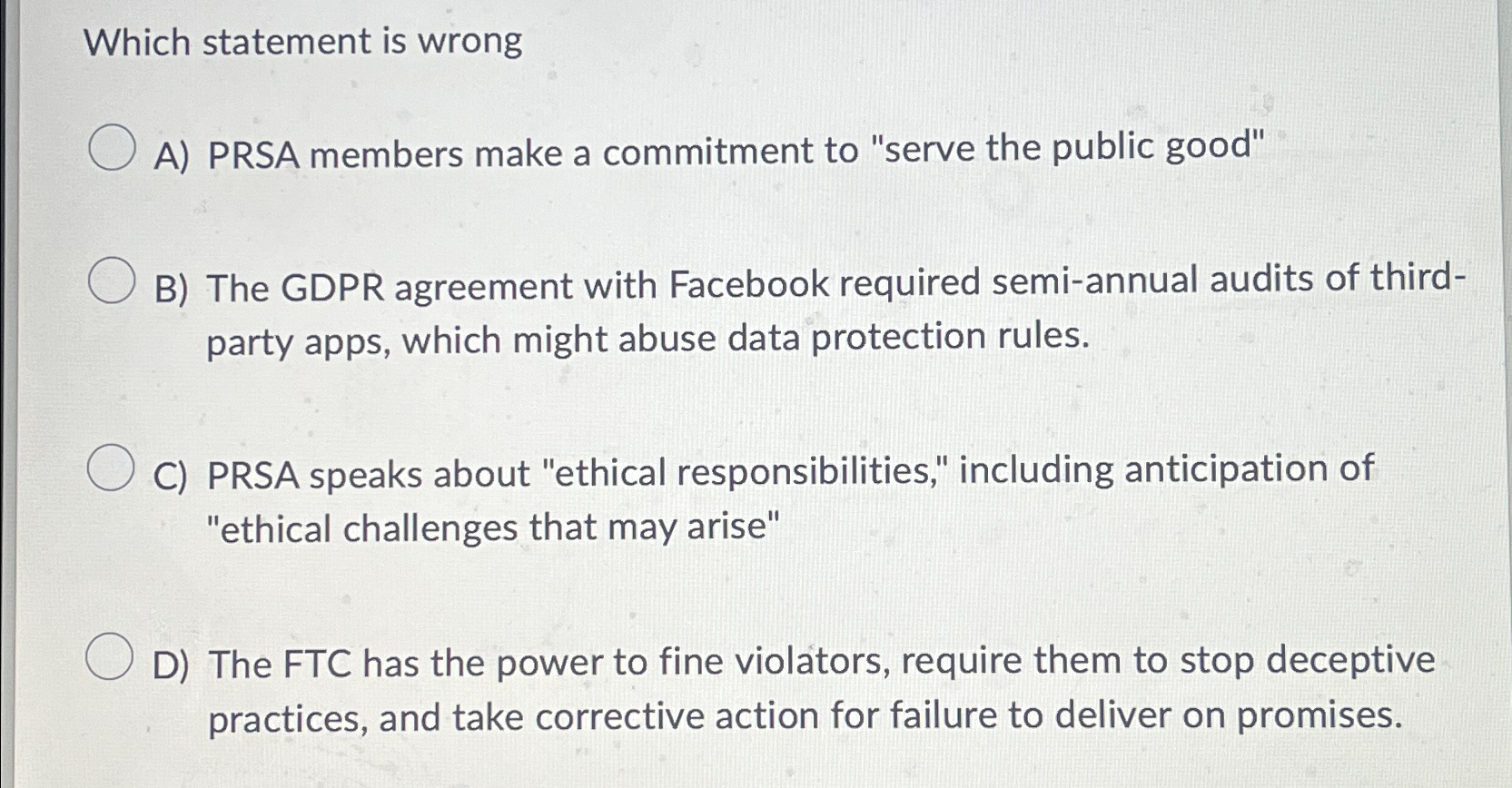  Which statement is wrong A) PRSA members make a commitment to