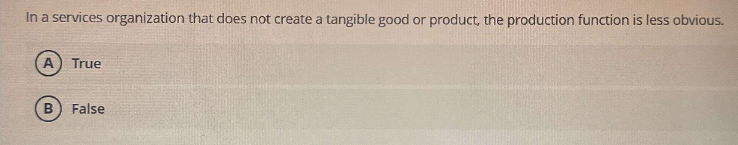  In a services organization that does not create a tangible good