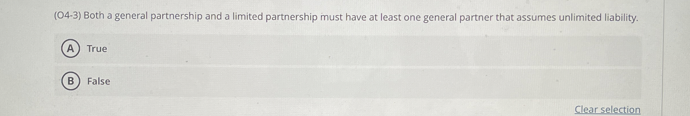  (O4-3) Both a general partnership and a limited partnership must have