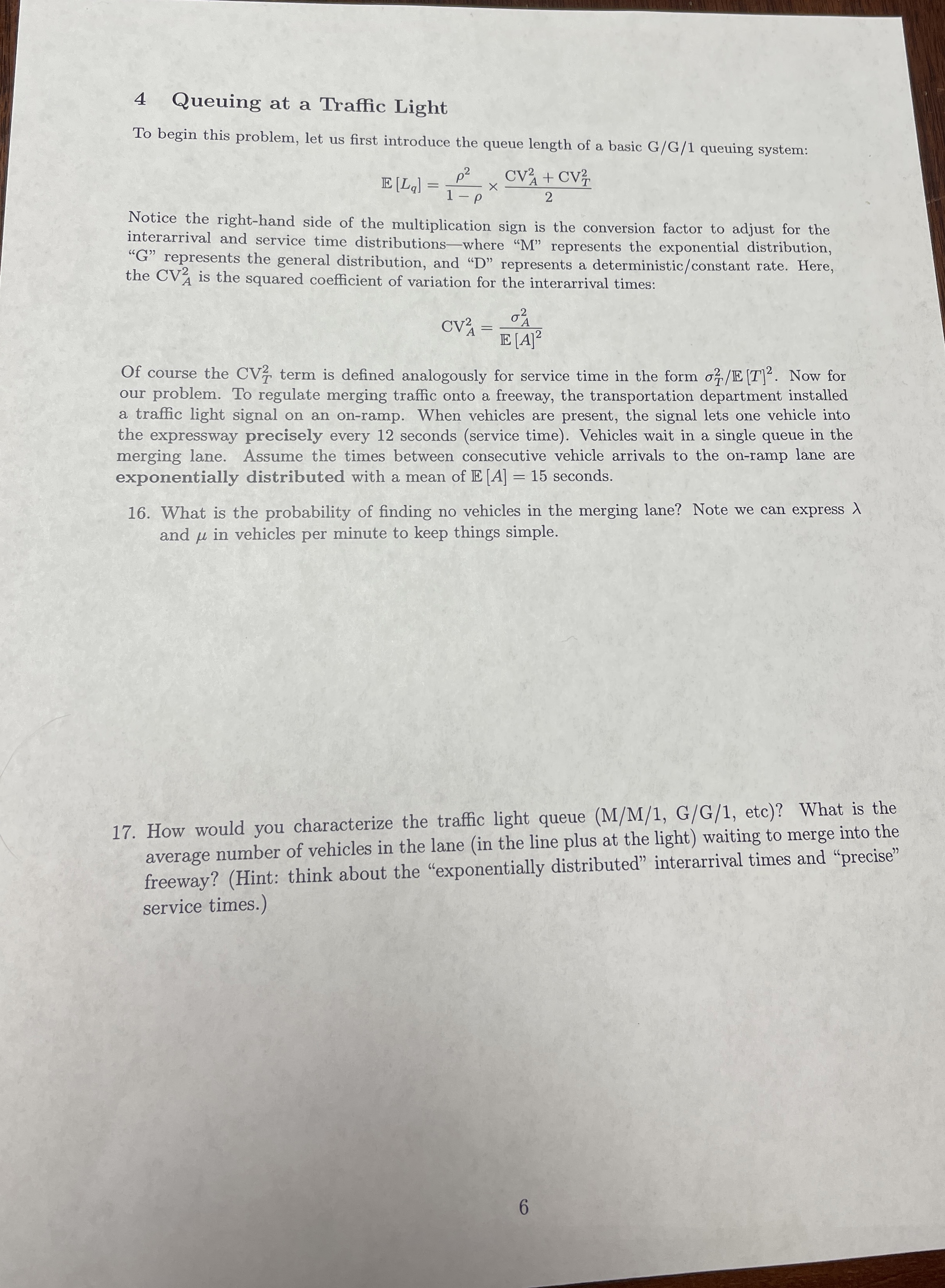  4 Queuing at a Traffic Light To begin this problem, let