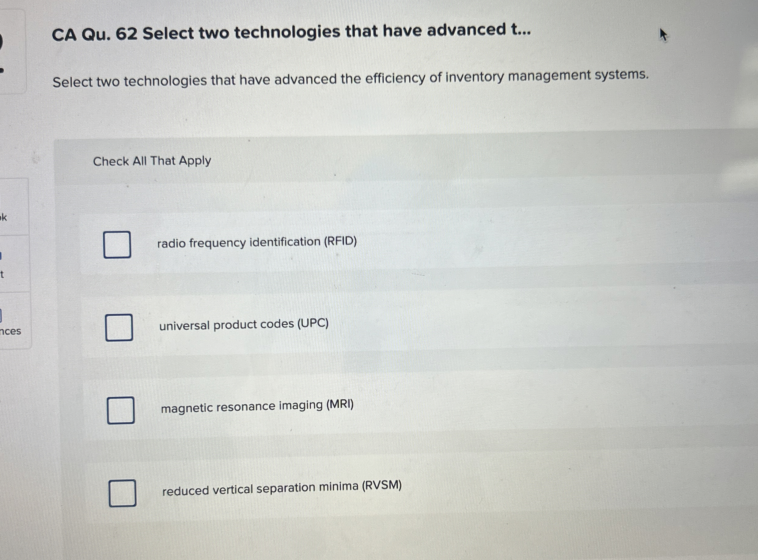  CA Qu.62 Select two technologies that have advanced t... Select two