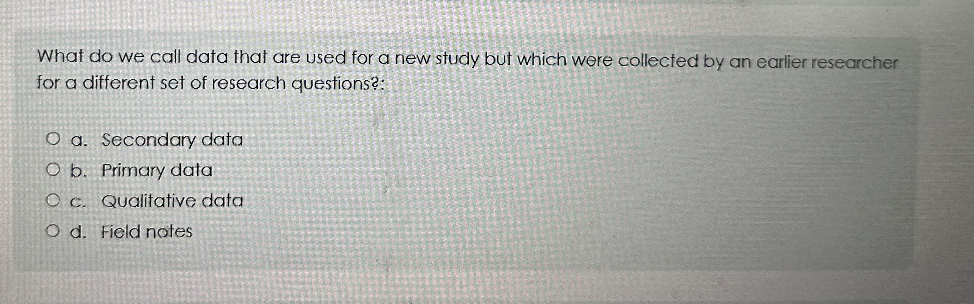  What do we call data that are used for a new