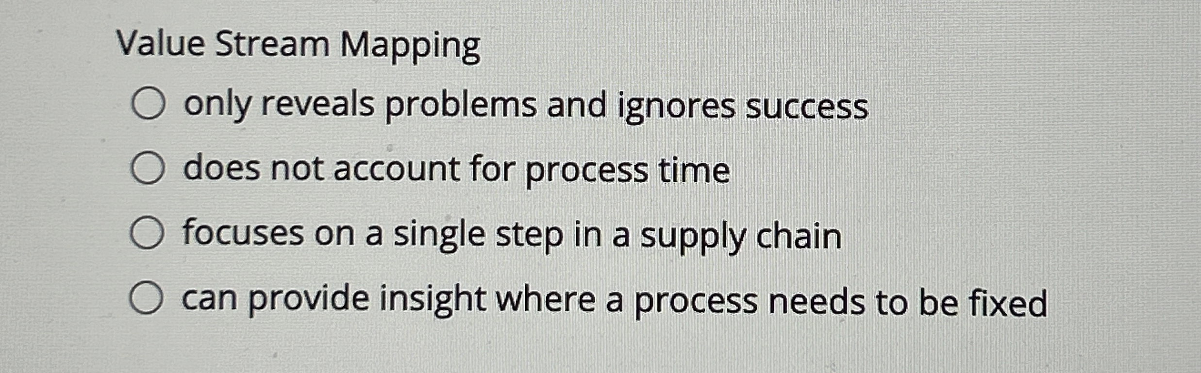  Value Stream Mapping only reveals problems and ignores success does not