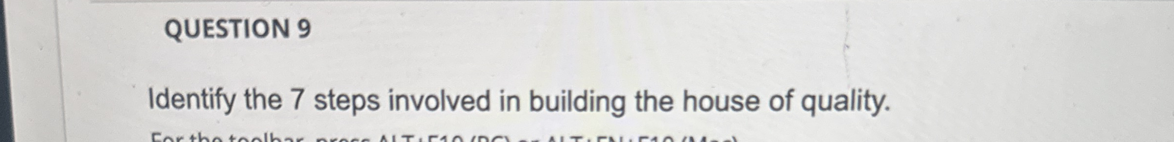  QUESTION 9 Identify the 7 steps involved in building the house