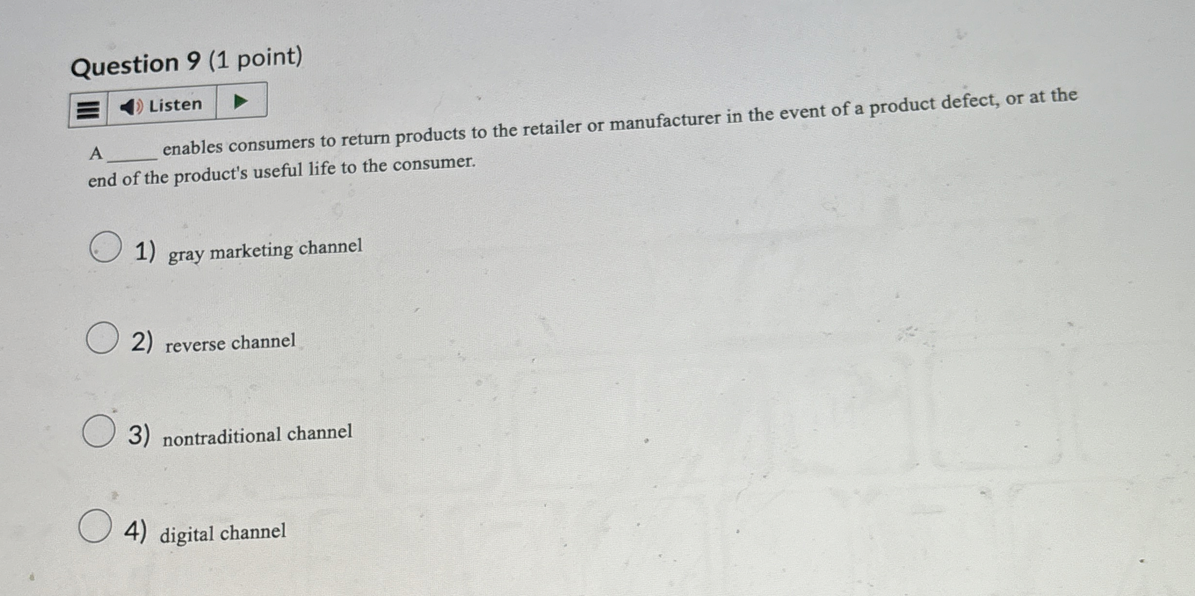  Question 9(1 point) Listen A enables consumers to return products to