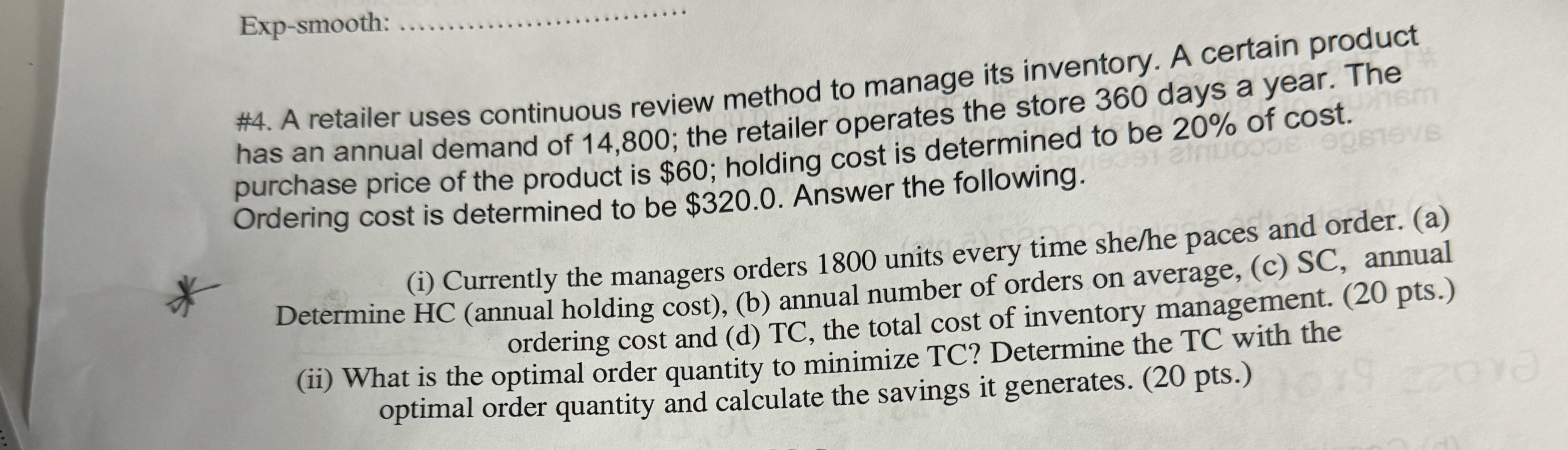  Exp-smooth: #4. A retailer uses continuous review method to manage its