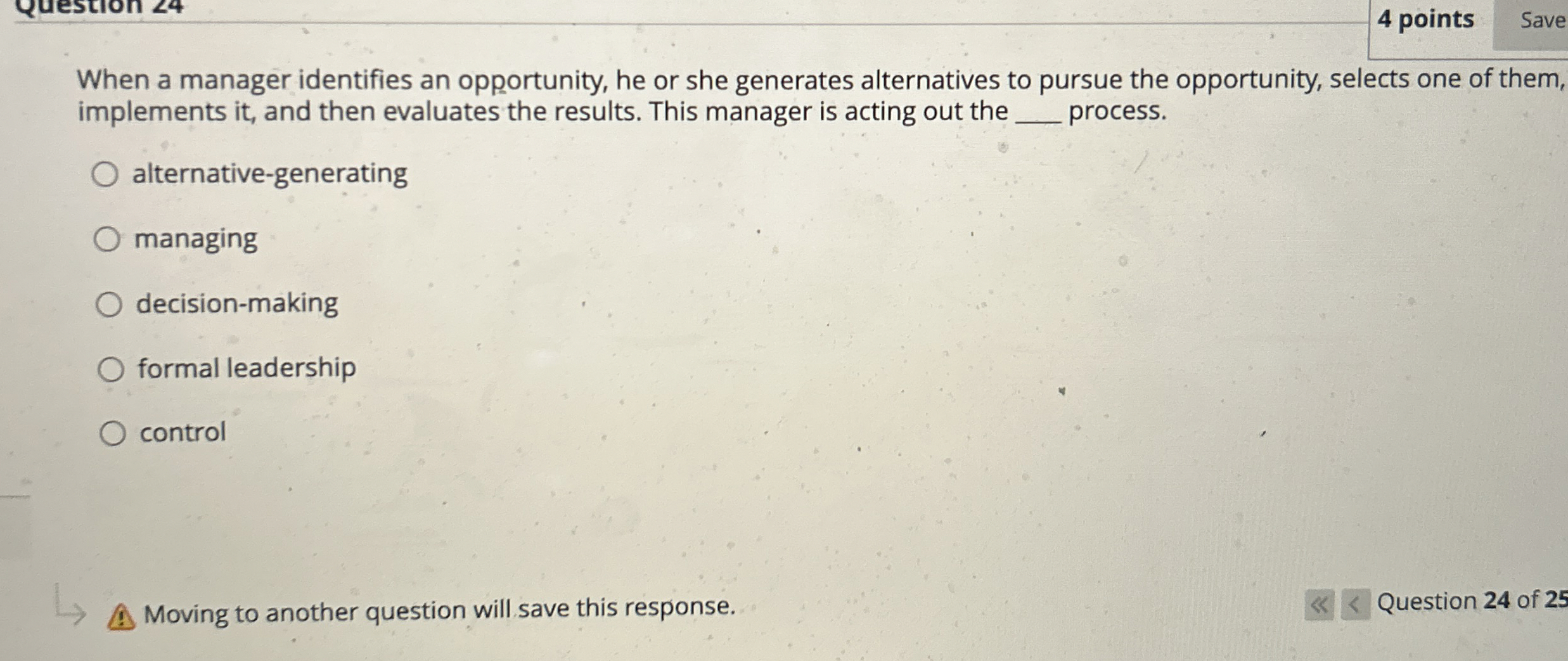  4 points When a manager identifies an opportunity, he or she