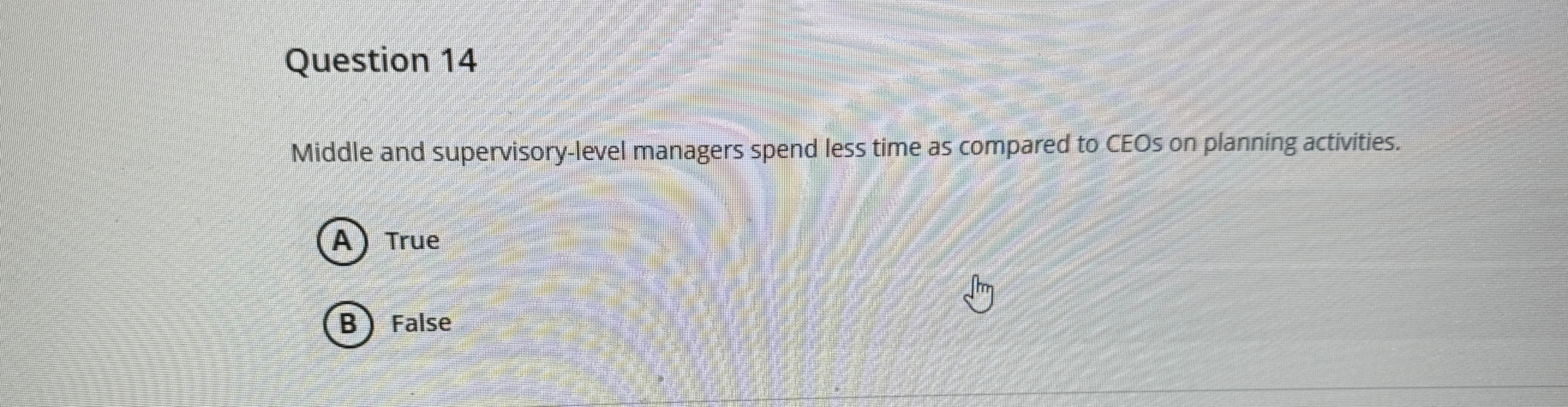  Question 14 Middle and supervisory-level managers spend less time as compared