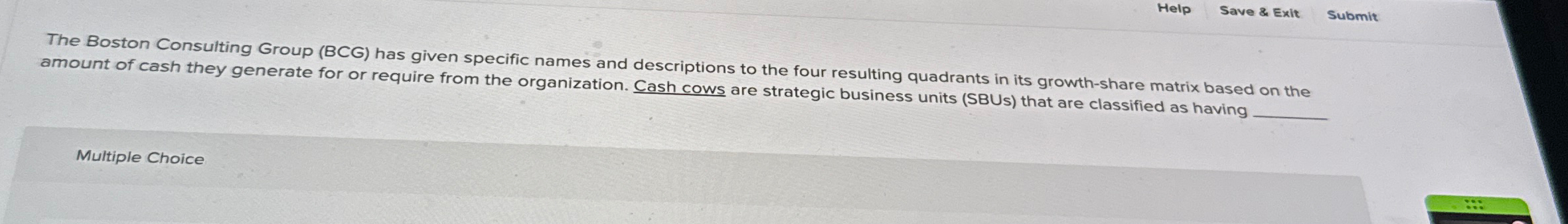  Help Save & Exit Submit The Boston Consulting Group (BCG) has