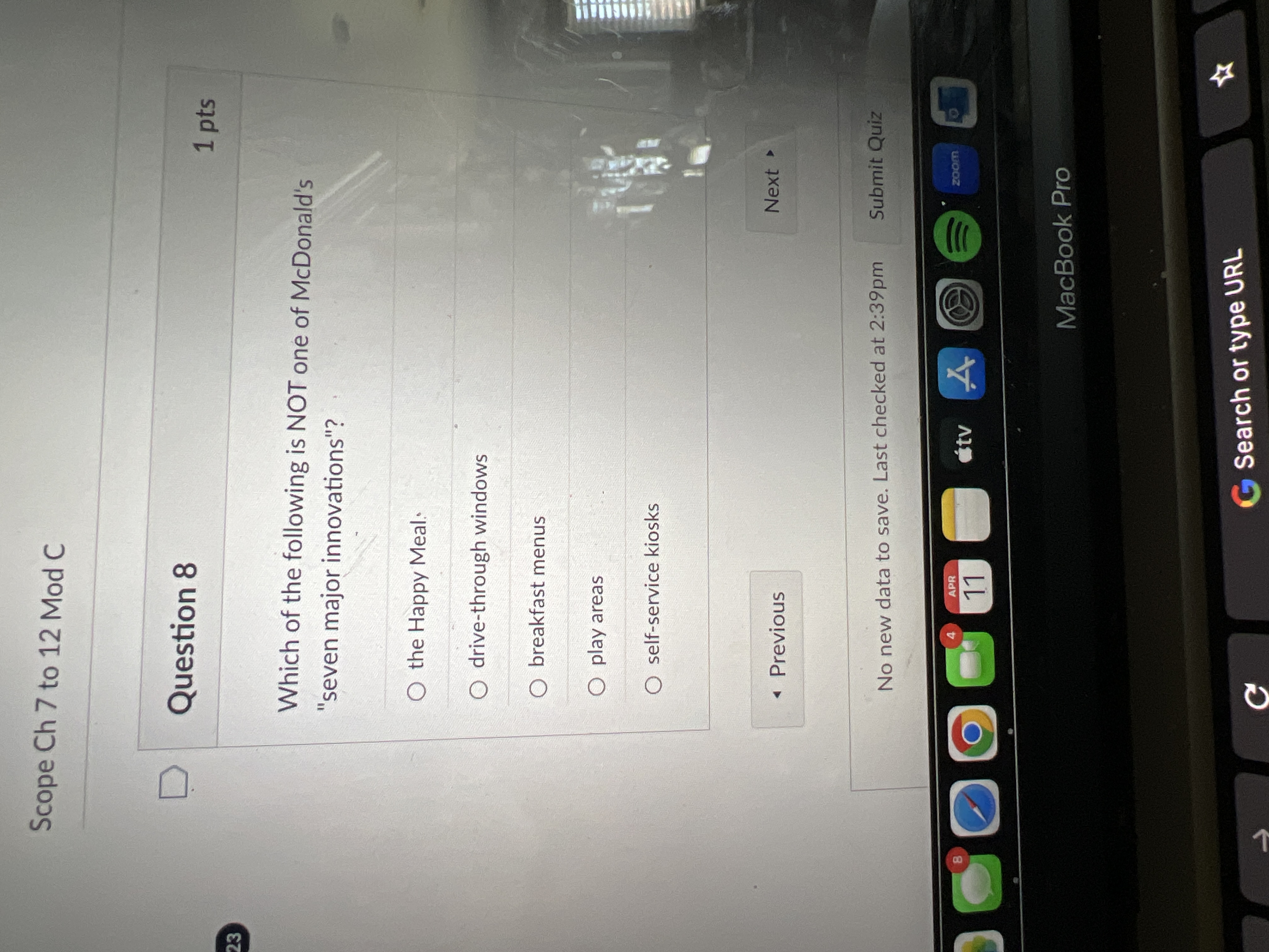  Question 8 the Happy Meal: drive-through windows breakfast menus play areas