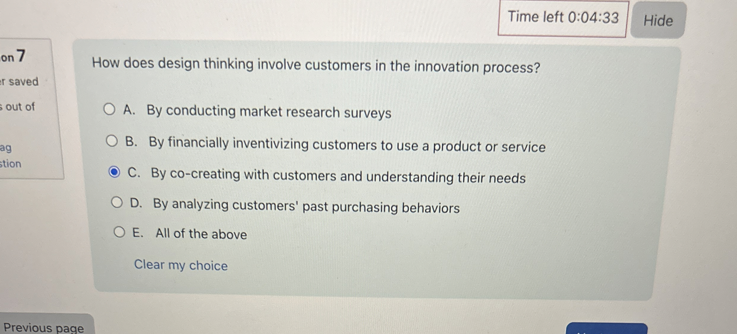  How does design thinking involve customers in the innovation process? A.