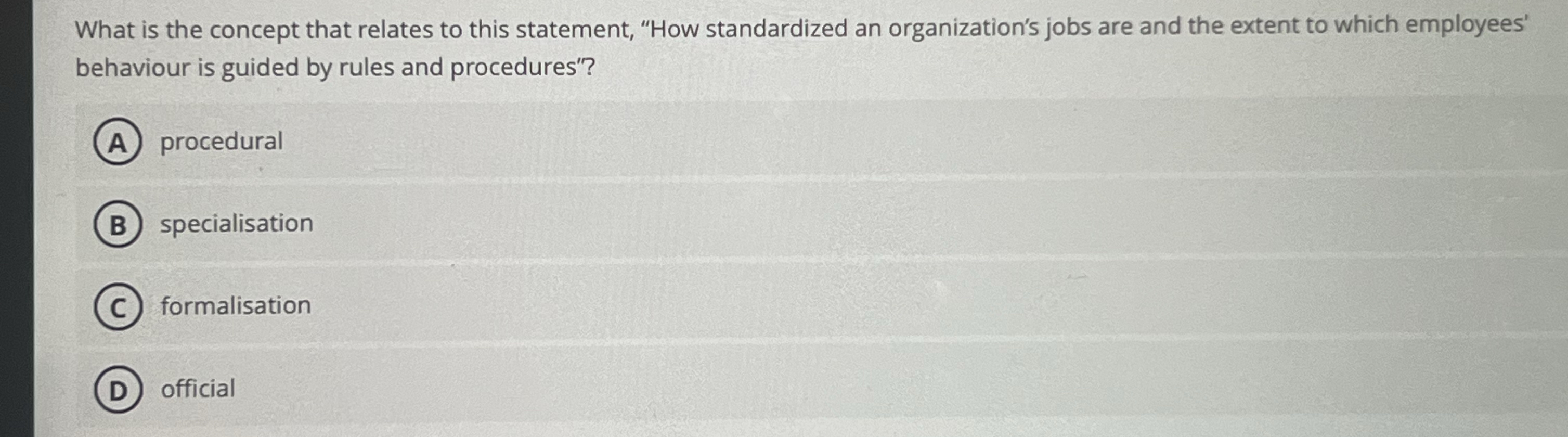  What is the concept that relates to this statement, "How standardized