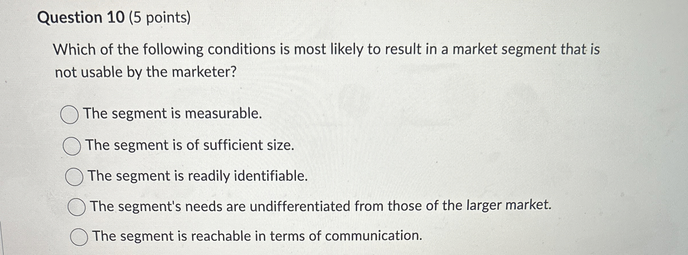  Question 10(5 points) Which of the following conditions is most likely