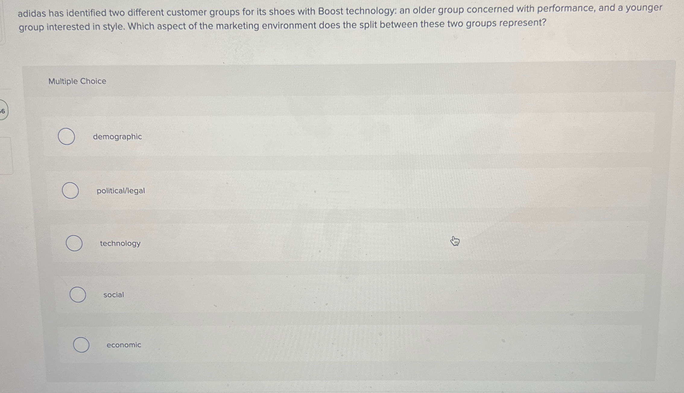  adidas has identified two different customer groups for its shoes with