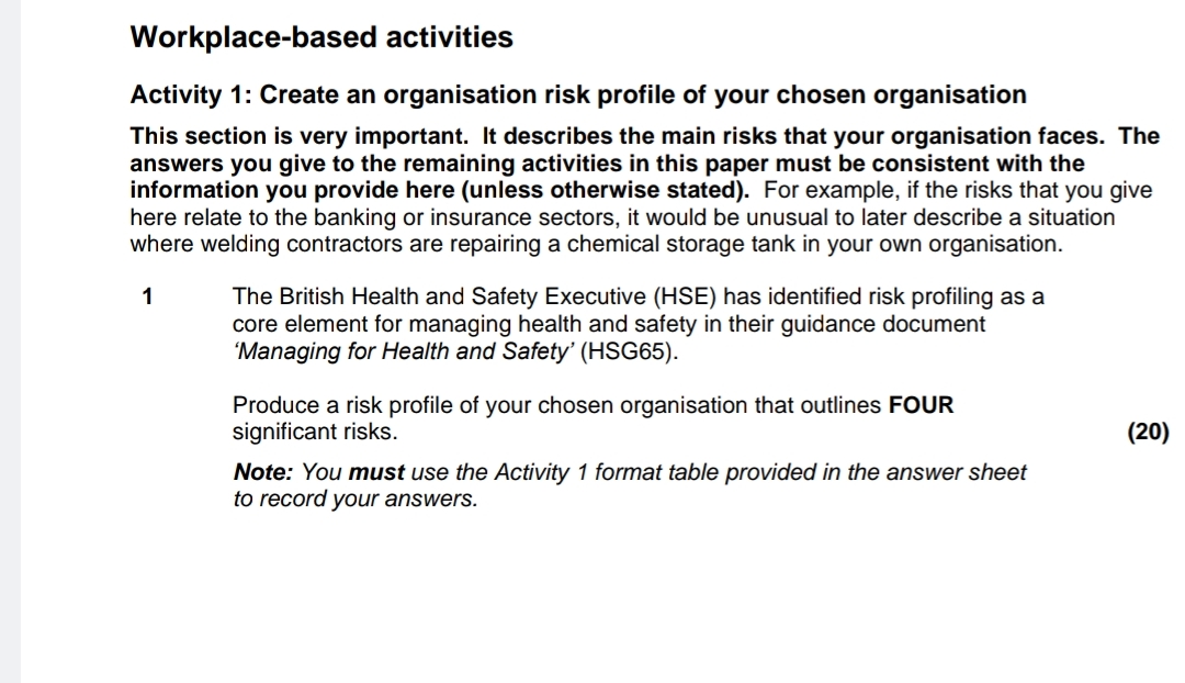  Workplace-based activities Activity 1: Create an organisation risk profile of your