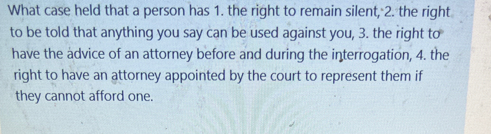  What case held that a person has 1. the right to