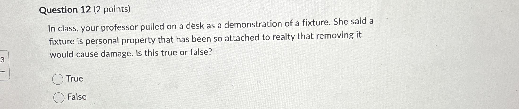  Question 12(2 points) In class, your professor pulled on a desk