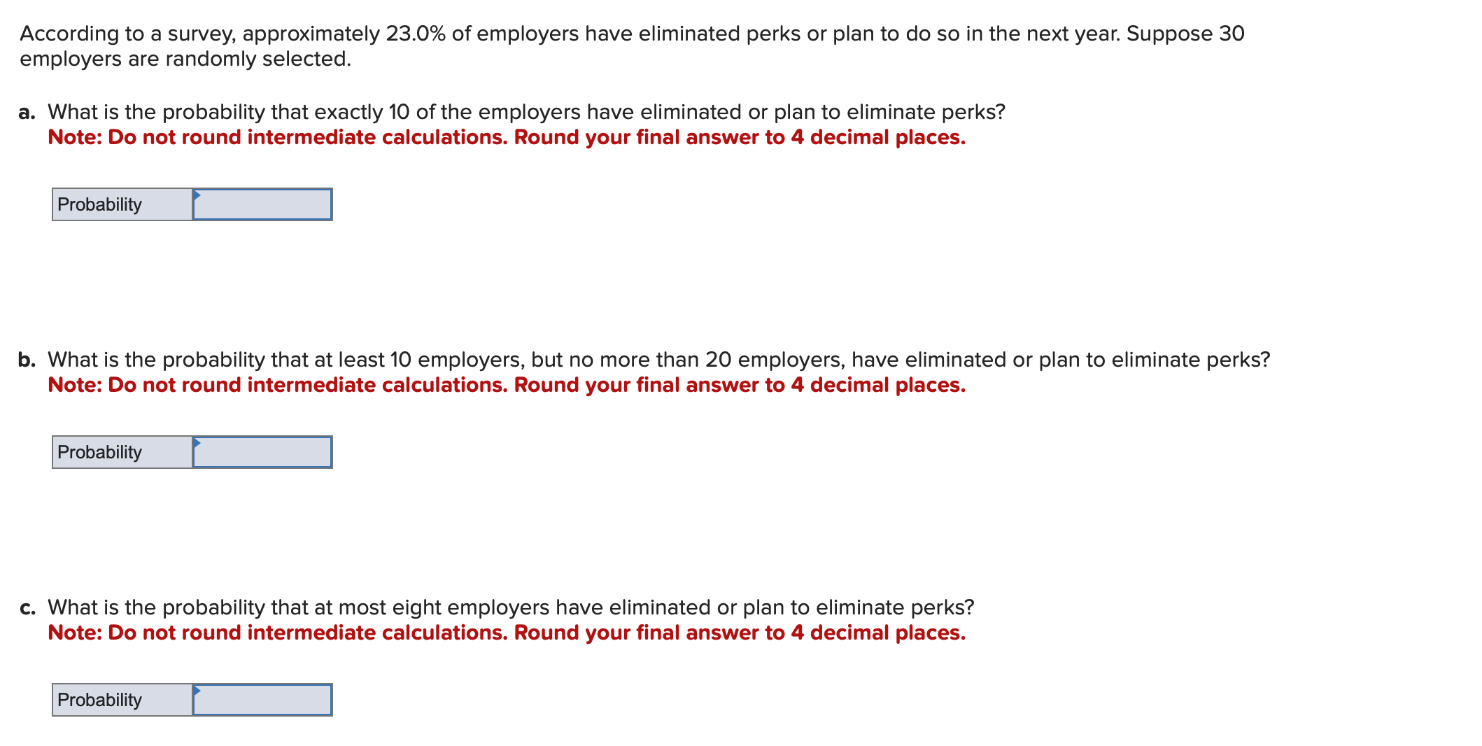  According to a survey, approximately 23.0% of employers have eliminated perks