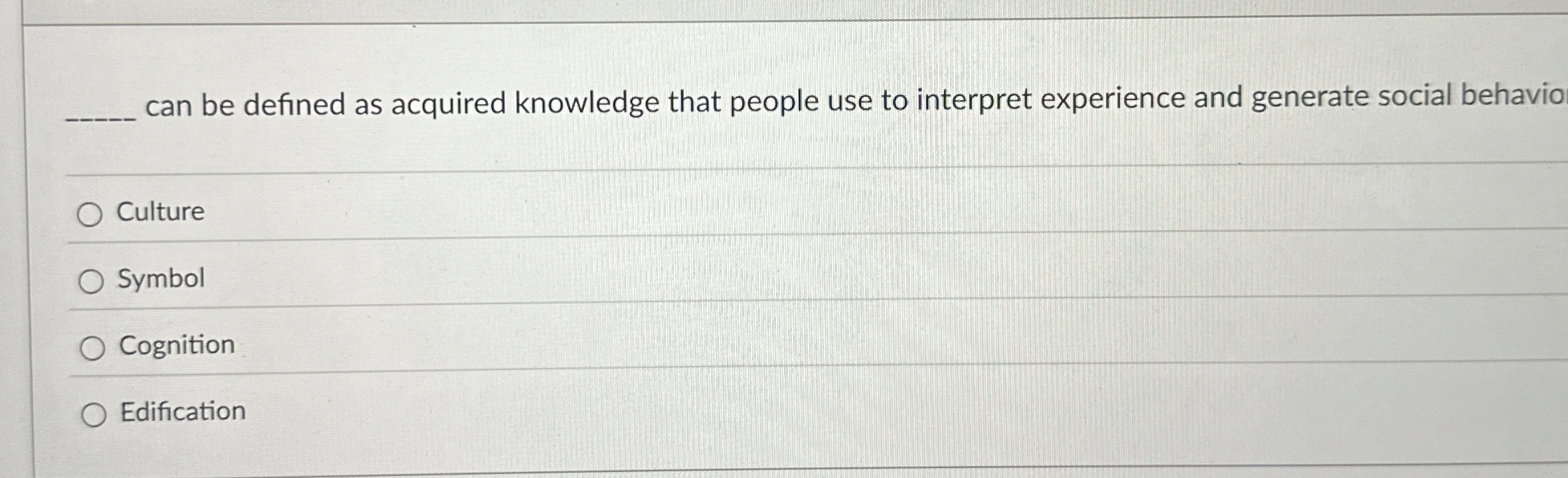  can be defined as acquired knowledge that people use to interpret