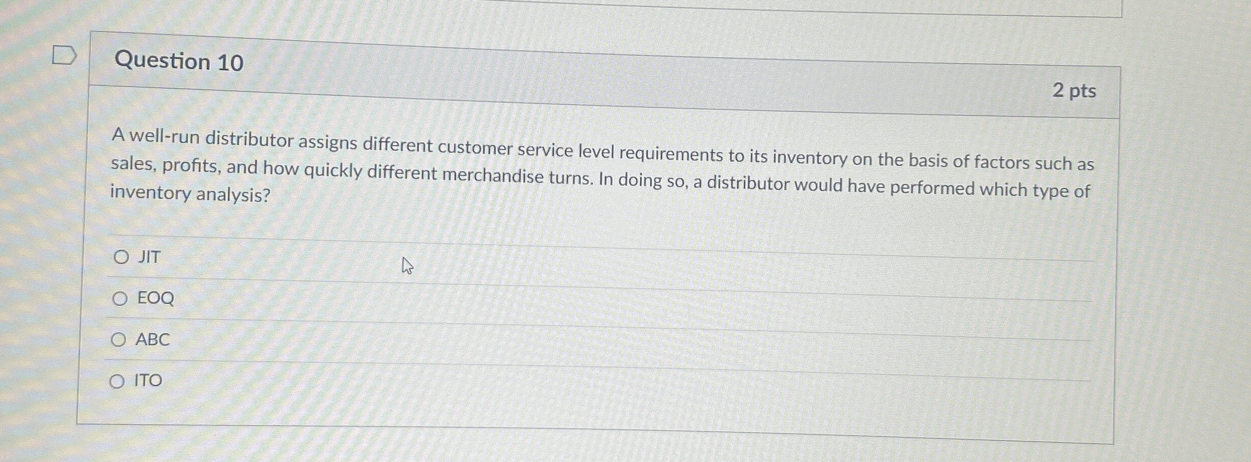  Question 10 2 pts A well-run distributor assigns different customer service