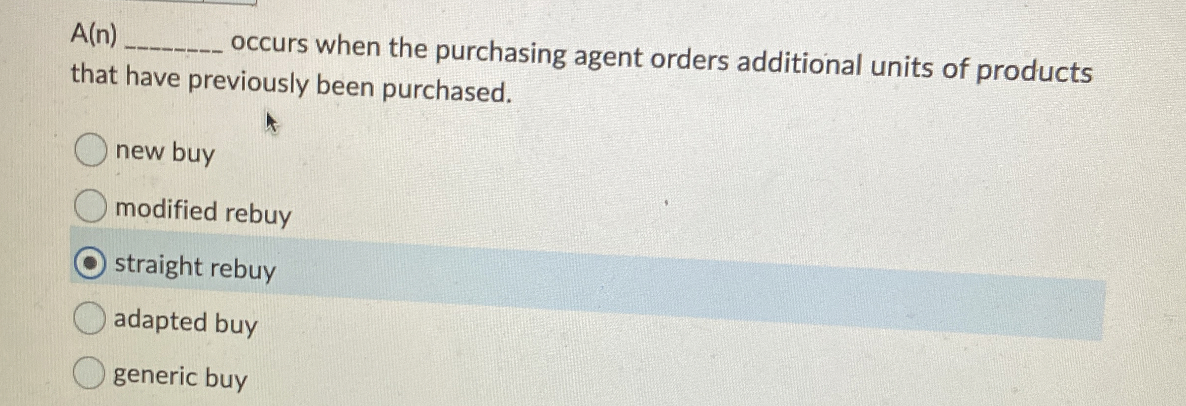  A(n)q, occurs when the purchasing agent orders additional units of products