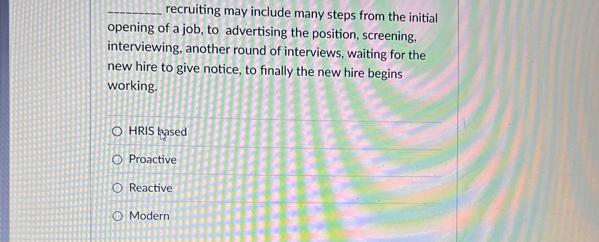  q, recruiting may include many steps from the initial opening of