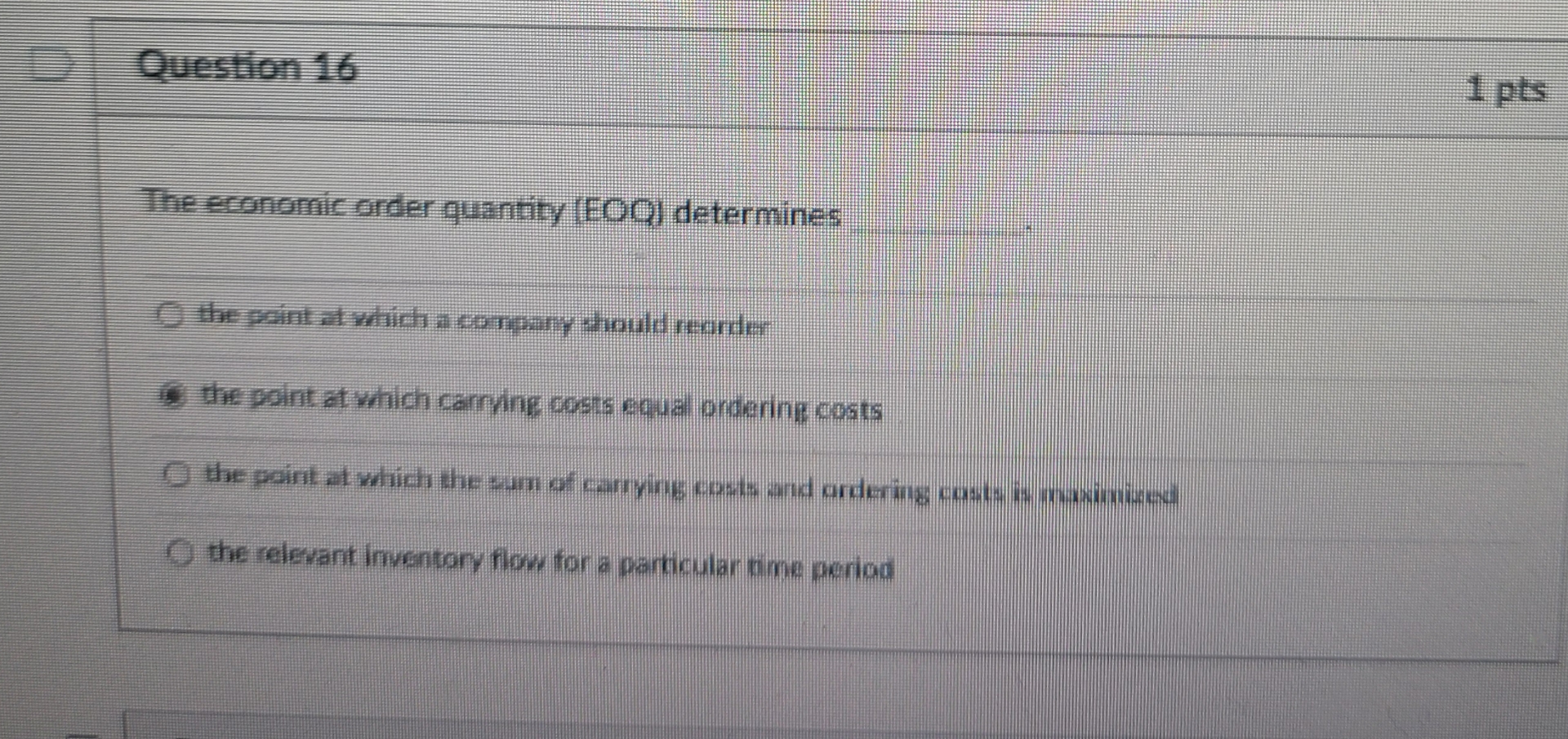  Question 16 The economic order quantity (EOQ) determines the paint at
