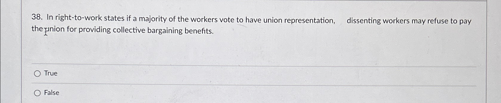  In right-to-work states if a majority of the workers vote to
