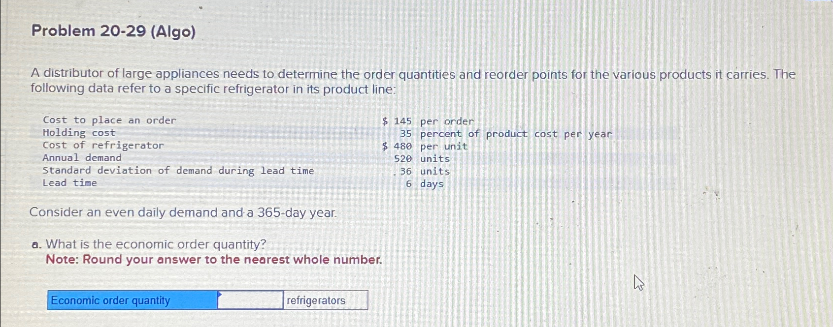  Problem 20-29(Algo) A distributor of large appliances needs to determine the