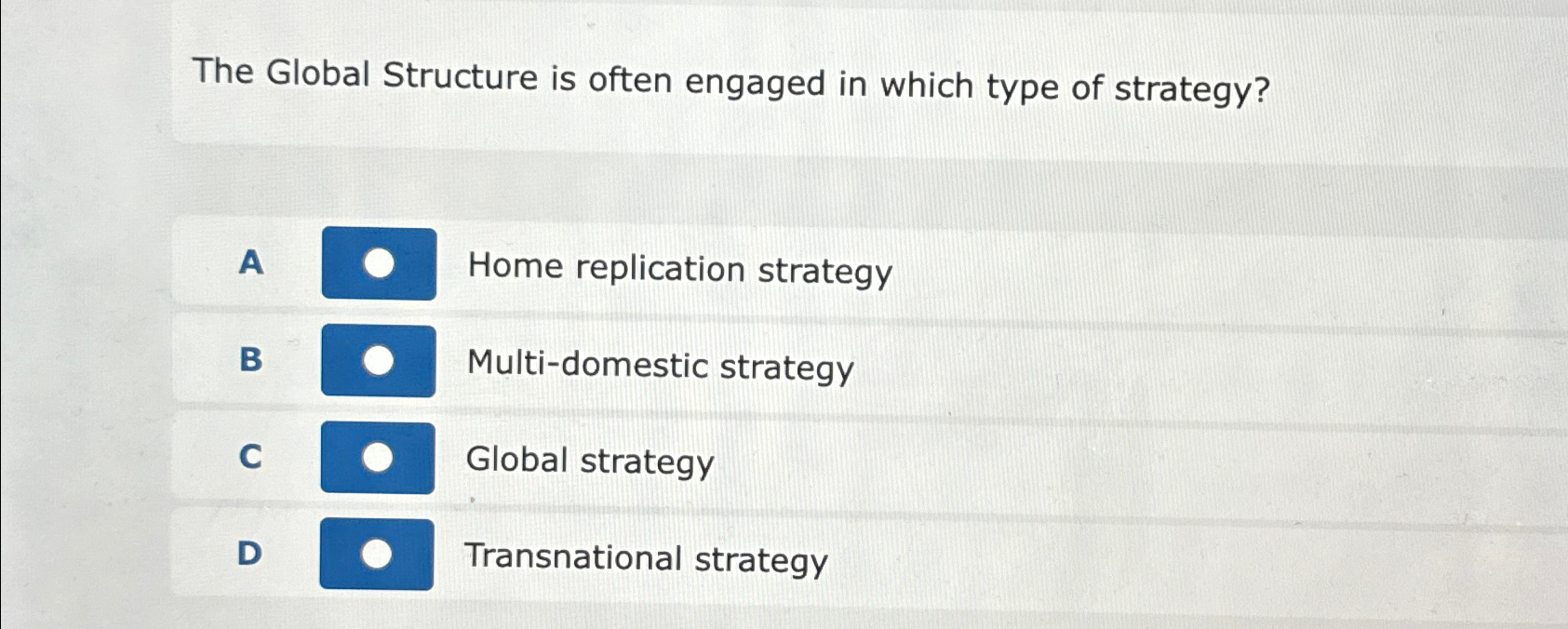  The Global Structure is often engaged in which type of strategy?